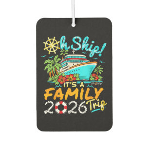 Oh Schiff Es ist ein Familientrip 2026 Passende Fa Autolufterfrischer