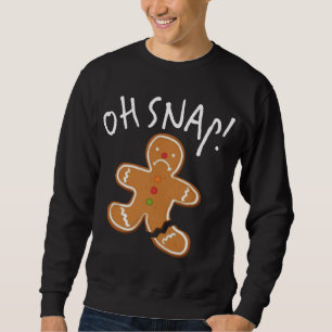 Oh, schläfst! Gingerbread Man Cookie Funny Broken Sweatshirt