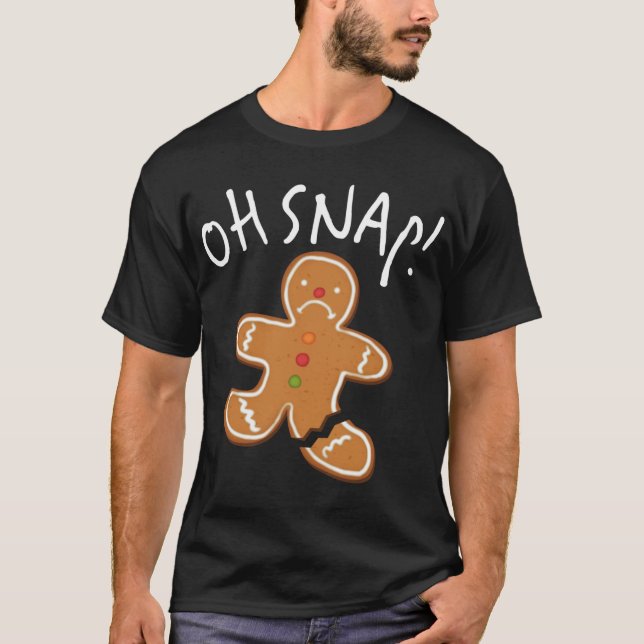 Oh, schläfst! Gingerbread Man Cookie Funny Broken  T-Shirt (Vorderseite)