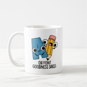 Oh Schriftart Goodness Sake Funny Type Puff Kaffeetasse