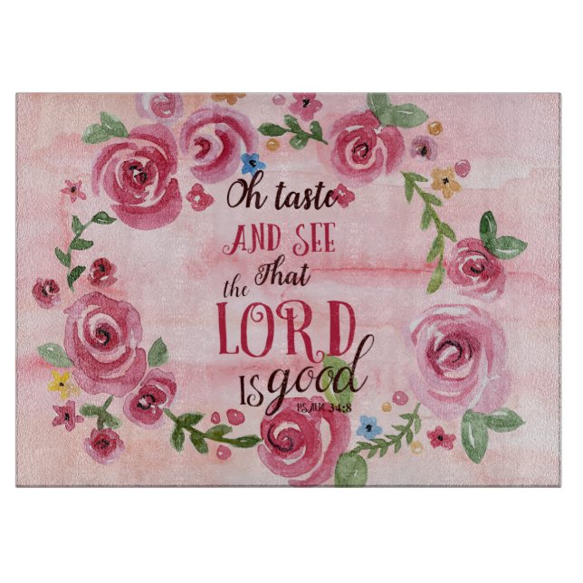 Oh sehen Geschmack und dass das 34:8 Lords Is Good Schneidebrett (Vorderseite)