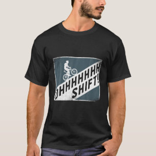 Oh Shift Lustiges Fahrrad-Fahrradfahrer-Design-Ges T-Shirt