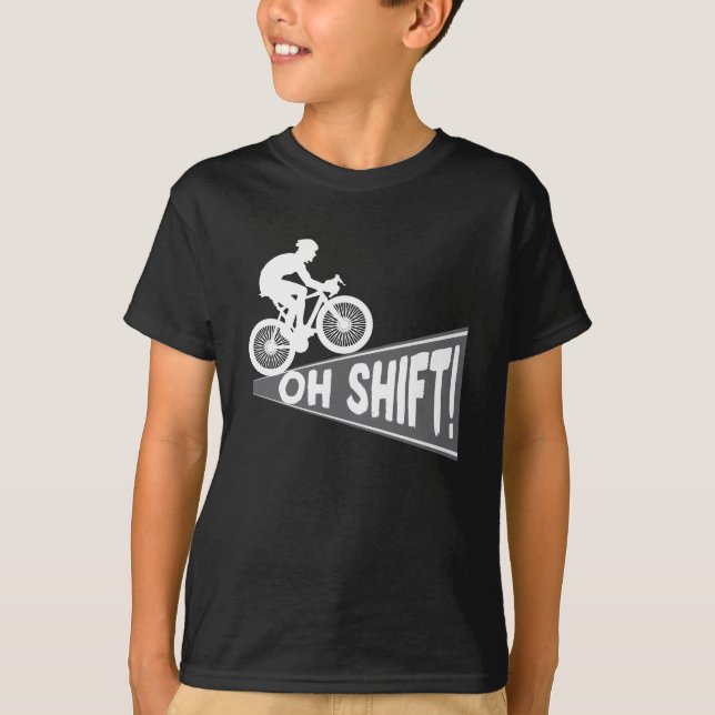 Oh Shift Mountainbike MTB Rider Biker T-Shirt (Vorderseite)