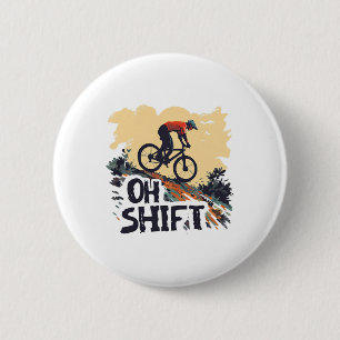 Oh Shift Mountainbiken Lustiges Radfahren Vintage  Button