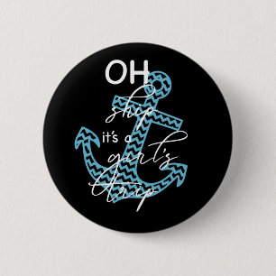 Oh Ship Girls' Trip - Fun Cruise Sprichwort Button