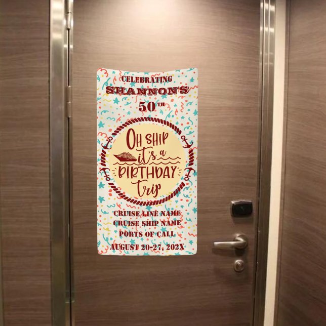 Oh Ship It's A Birthday Trip Cruise Door Banner (Cruise banner to celebrate their birthday! Not shown to scale. Image is for example purposes only)