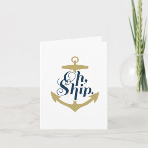 Oh Ship - Nautical Note Card Karte