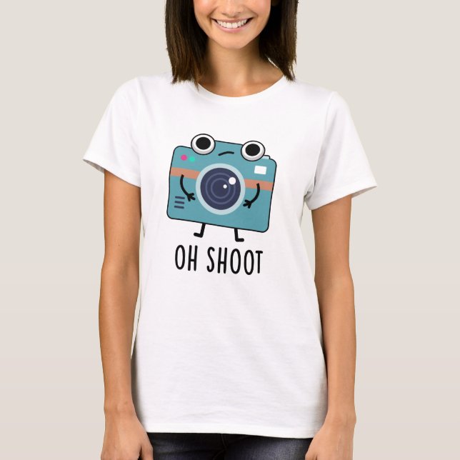 Oh Shoot Funny Fotograf Camera Pub T-Shirt (Vorderseite)