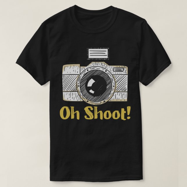 Oh Shoot Funny Fotograf T-Shirt (Design vorne)