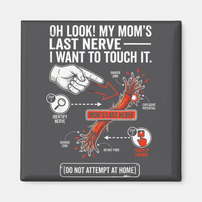 Oh sieh meine Mutter letzte Nerven Ich will es ber Magnet (Vorne)