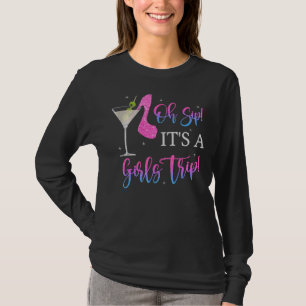 Oh Sip Girls Trip S for Women Beste Freundin Party T-Shirt
