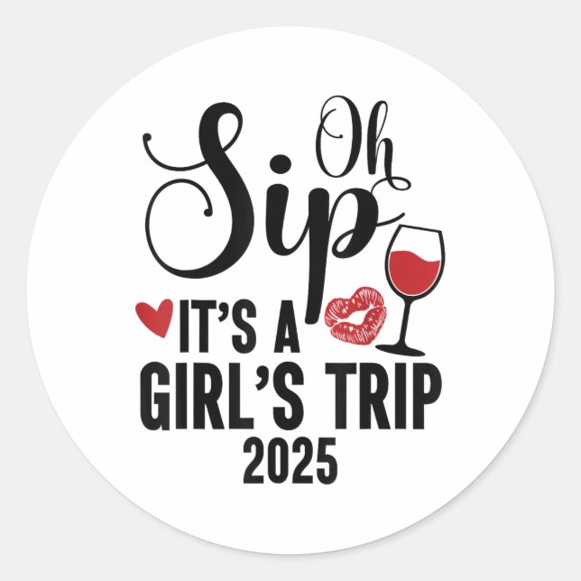 Oh, Sip seine A Girls Trip 2025 Girls Weekend Reis Runder Aufkleber (Vorderseite)