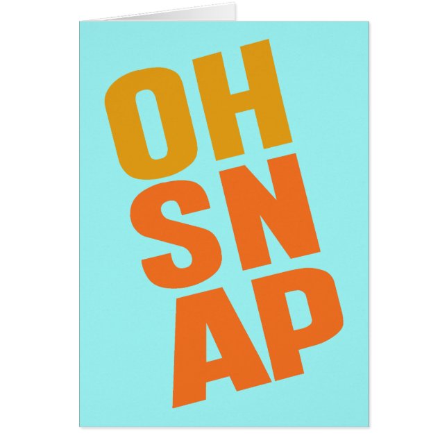 Oh Snap (Vorne)