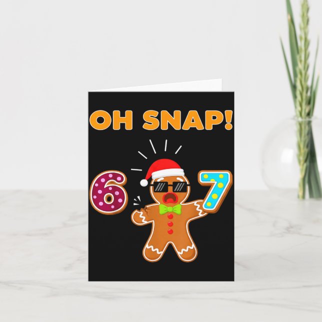 Oh Snap 67 Six Seven Meme Gingerbread Man Funny 67 Karte (Vorderseite)
