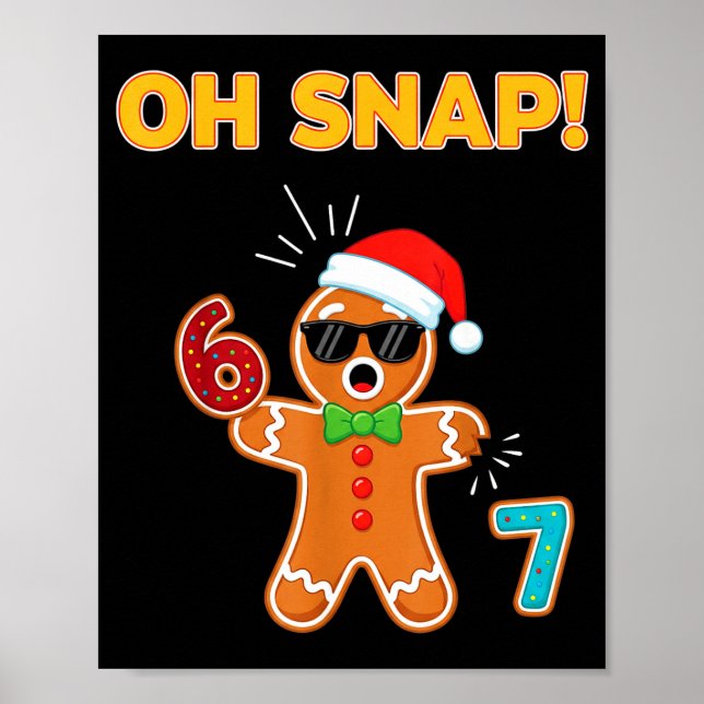 Oh Snap 67 Six Seven Meme Gingerbread Man Funny 67 Poster (Vorne)