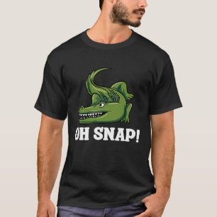 Oh Snap Alligator Krokodile Lizard Reptile Florida T-Shirt