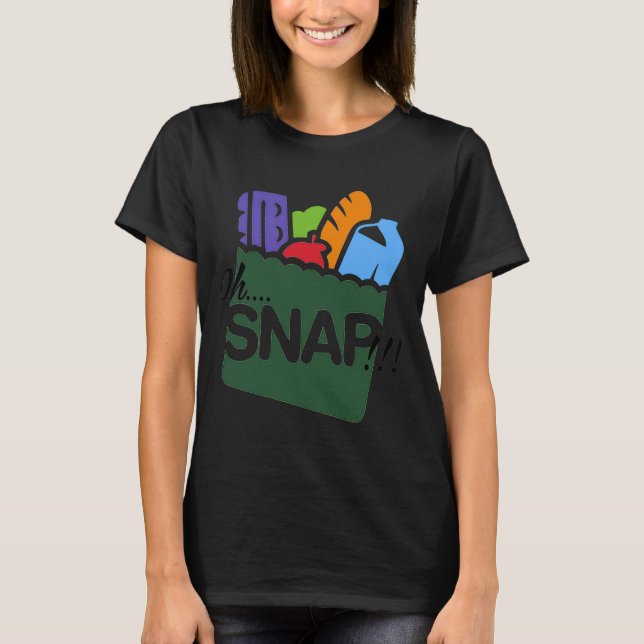 Oh Snap Ebt Benefits Food Stamps Hood Funny  T-Shirt (Vorderseite)