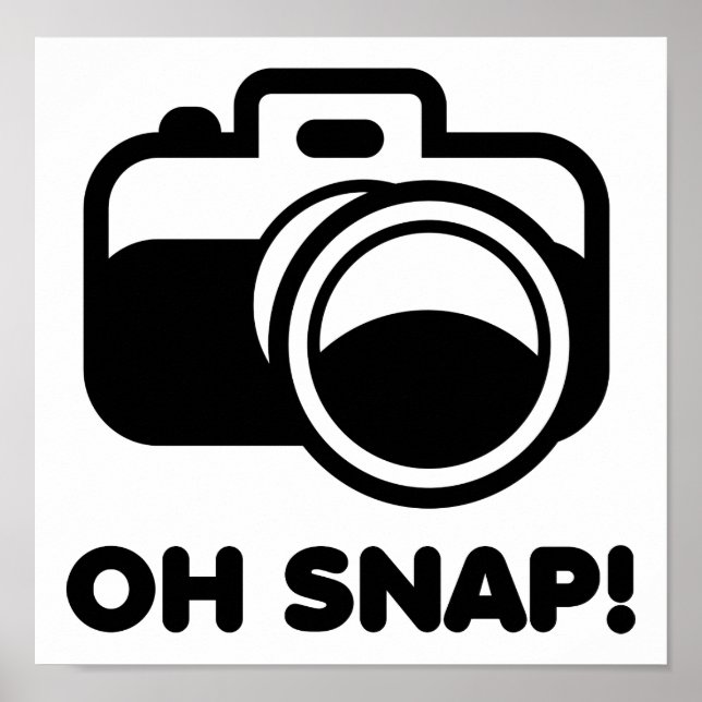 Oh Snap Funny Poster (Vorne)