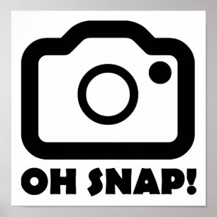 Oh Snap Funny Poster