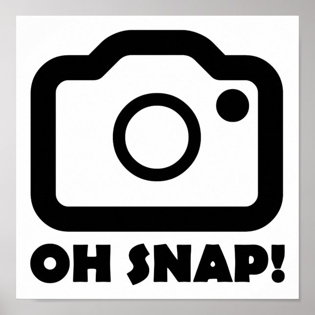 Oh Snap Funny Poster (Vorne)