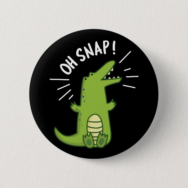 Oh Snap Funny Snapping Crocodile Puff Dark BG Button (Vorderseite)