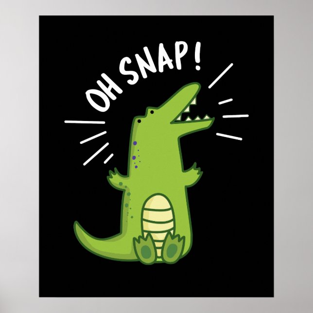 Oh Snap Funny Snapping Crocodile Puff Dark BG Poster (Vorne)