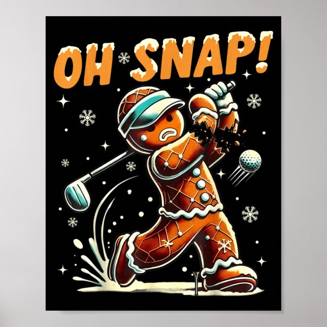 Oh Snap Gingerbread Golfer Golf Christmas Golfing  Poster (Vorne)