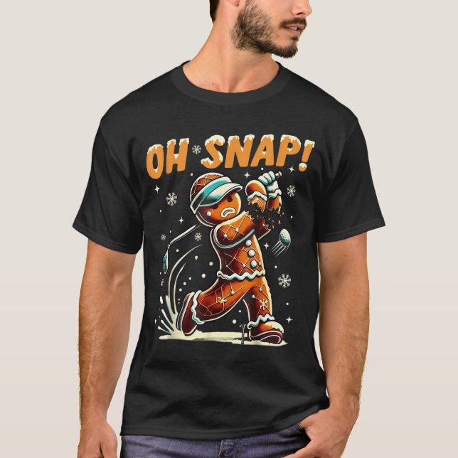 Oh Snap Gingerbread Golfer Golf Christmas Golfing  T-Shirt (Vorderseite)
