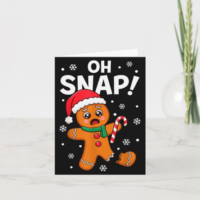 Oh Snap Gingerbread Man For Adult Kids Men Women C Karte (Vorderseite)