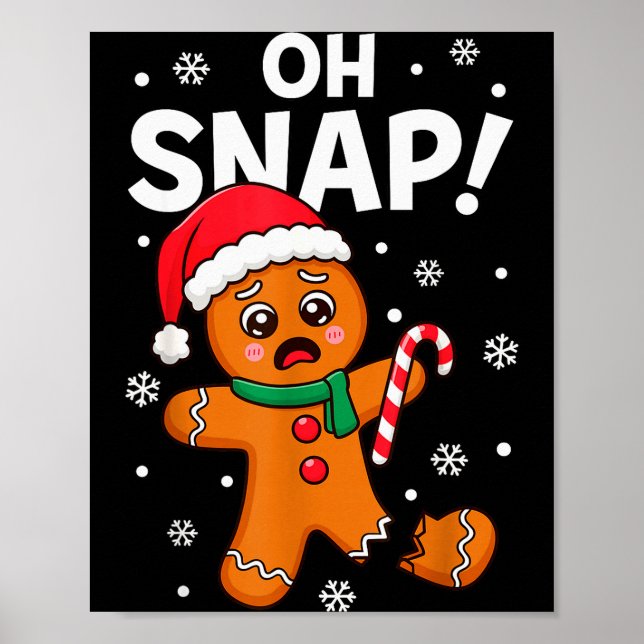 Oh Snap Gingerbread Man For Adult Kids Men Women C Poster (Vorne)