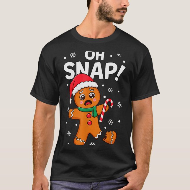 Oh Snap Gingerbread Man For Adult Kids Men Women C T-Shirt (Vorderseite)