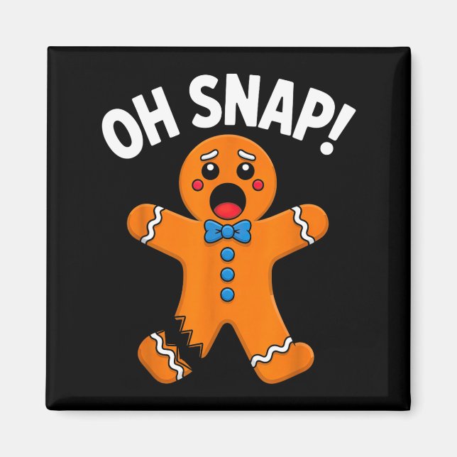 Oh Snap Gingerbread Man Xmas Boys Girls Kids Adult Magnet (Vorne)
