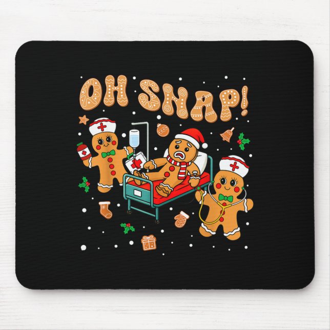 Oh Snap Gingerbread Nurse Funny Nursing Christmas  Mousepad (Vorne)