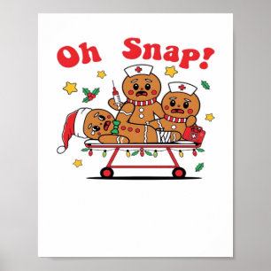 Oh Snap Gingerbread School Nurse Christmas Classic Poster