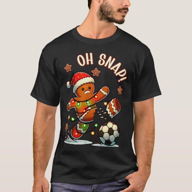 Oh Snap Gingerbreadman Christmas Soccer  T-Shirt (Vorderseite)