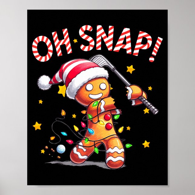 Oh Snap Gingerbreadman Xmas Golfer Golf Christmas  Poster (Vorne)