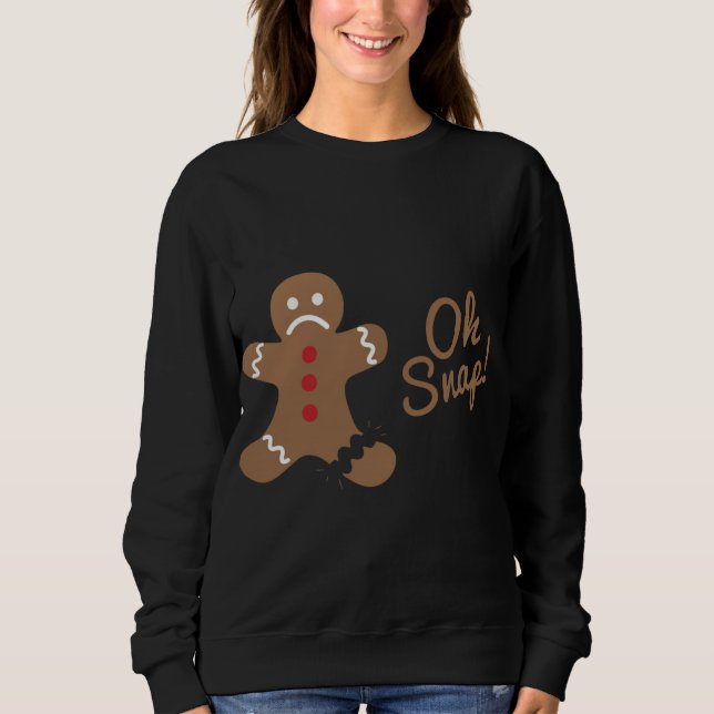 Oh Snap Gingerbrot Man Sweatshirt (Vorderseite)