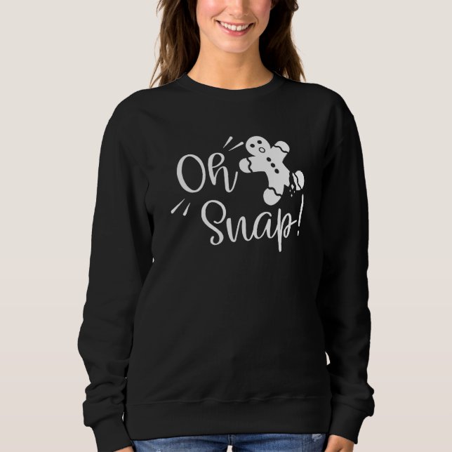 Oh Snap Gingerbrot Man Sweatshirt (Vorderseite)
