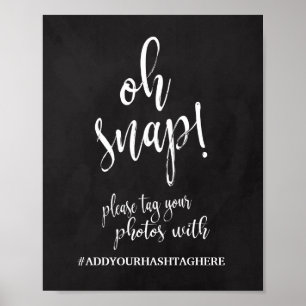 Oh Snap Hashtag 8x10 Kreidetafel-Hochzeitsschild Poster