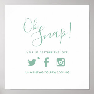 Oh Snap Hashtag Hochzeit einfachen Text Sali grün Poster