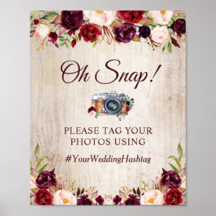 Oh Snap Hashtag Rustic Wood Burgundy Blumenschild Poster
