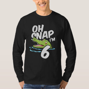 Oh Snap Ich bin 6 Alligator Crocodile 6. Geburtsta T-Shirt