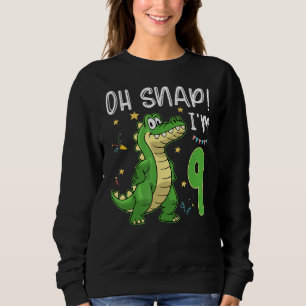 Oh Snap Ich bin 9 Krokodil Alligator 9. Jahre alt Sweatshirt