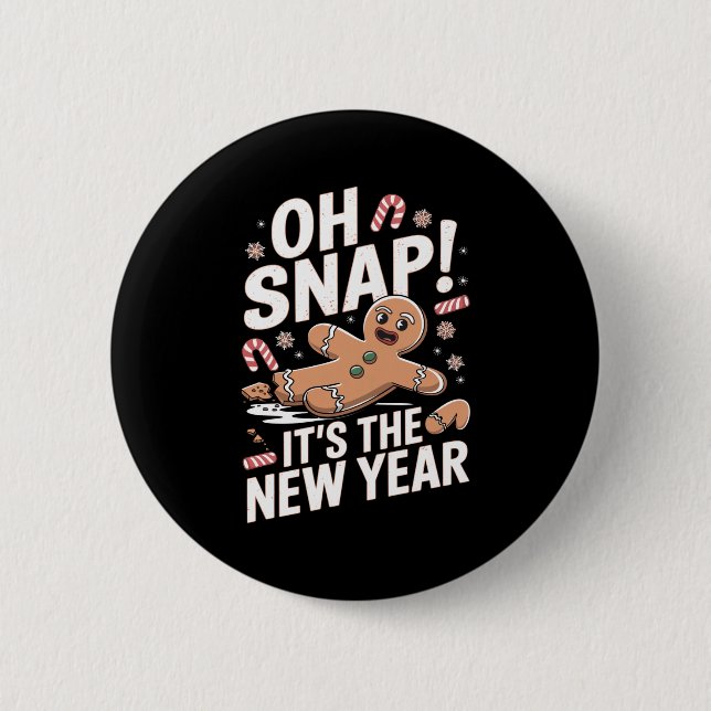 Oh Snap It's The New Year Gingerbread Man Christma Button (Vorderseite)