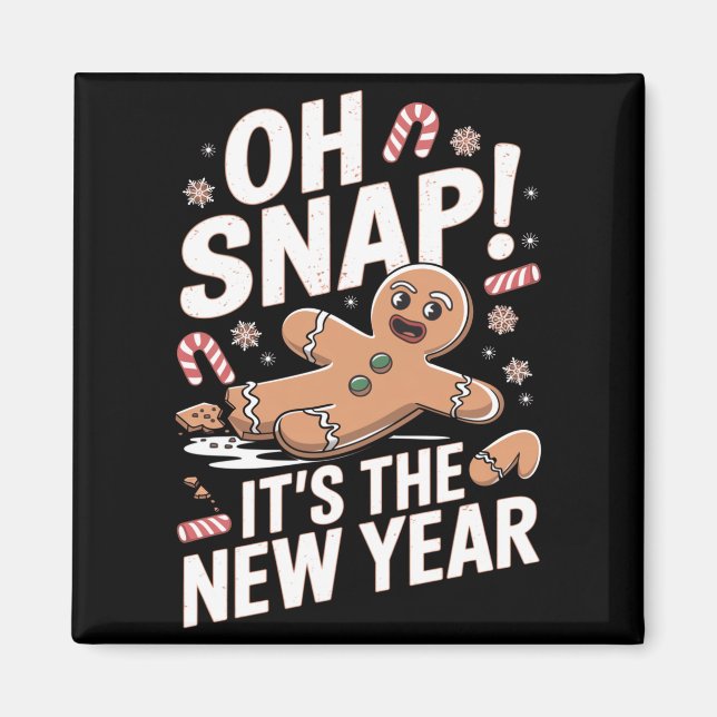 Oh Snap It's The New Year Gingerbread Man Christma Magnet (Vorne)