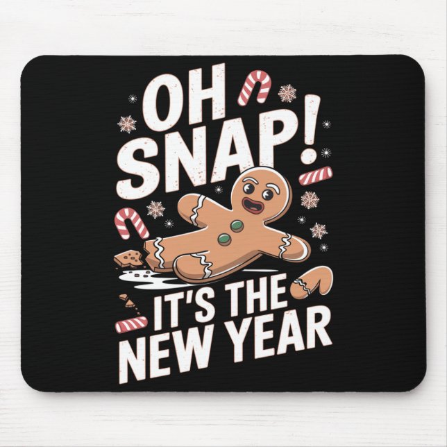 Oh Snap It's The New Year Gingerbread Man Christma Mousepad (Vorne)