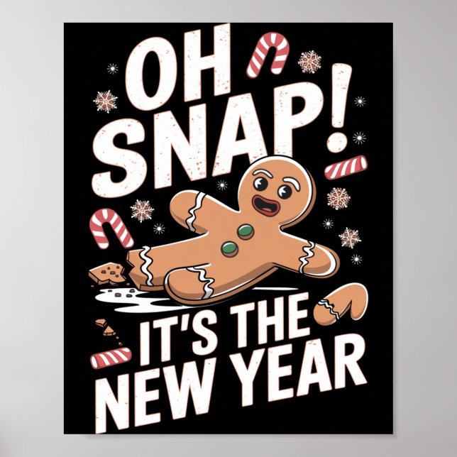 Oh Snap It's The New Year Gingerbread Man Christma Poster (Vorne)