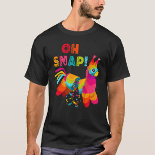 Oh Snap Pinata Cinco De Mayo Mexikanisches Party T-Shirt