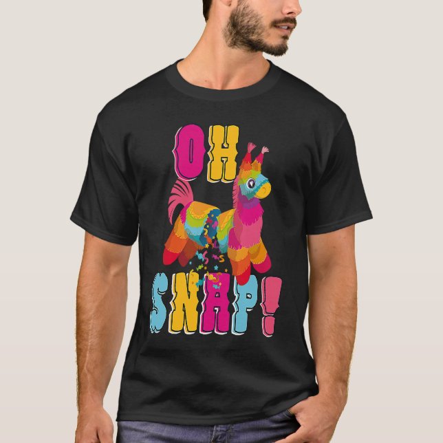 Oh Snap Pinata Cinco de Mayo T-Shirt (Vorderseite)