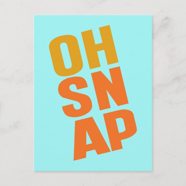 Oh Snap Postkarte (Vorderseite)